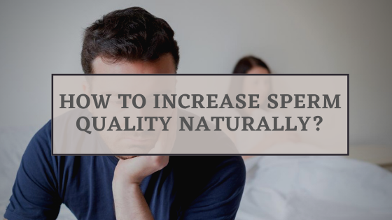 How to Increase Sperm Count